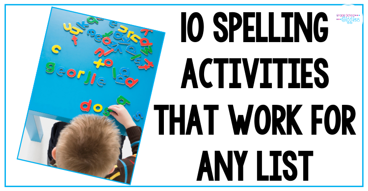 10 Spelling Activities That Work For Any List Of Words