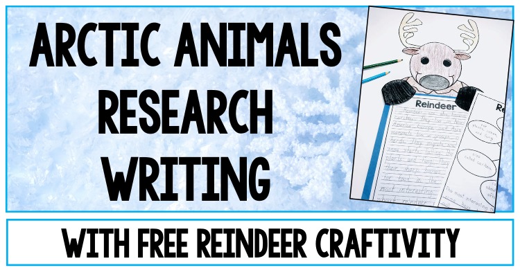 Arctic Animals Research Writing With Free Reindeer Craftivity