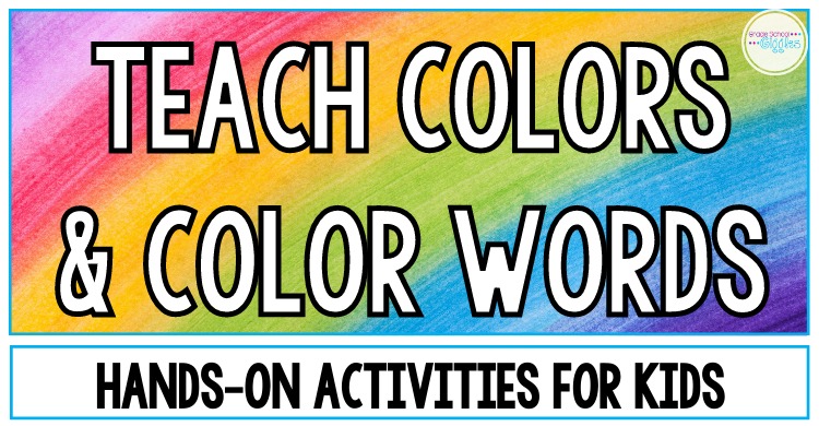 Teach Colors and Color Words: Hands-On Activities For Kids