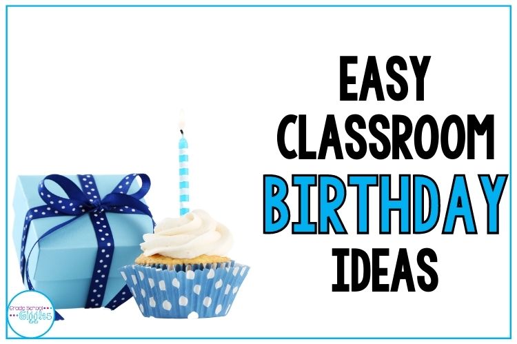 Easy Classroom Birthday Ideas