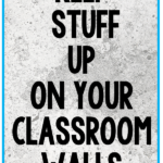 Some years, I've been able to get into my room throughout the summer & leisurely decorate my elementary classroom a little at a time. However, that's often not the case. Often, teachers have to prioritize what decor to hang up on their classroom walls right away and which decorations can wait. This post shares awesome tips for decorating your classroom walls, ideas for how to prioritize your displays, & recommendations for must-have tools like painters tape & command hooks. #ClassroomPreparation
