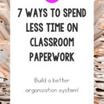 If you're a teacher you deal with a lot of paperwork at school. These seven simple tips will help you to develop a management system to organize all of your classroom paperwork. Time-saving teacher hacks, like creating a filing system or eliminating piles by using a scrapbook paper tower to sort and organize your papers, can save you time and simplify your work. Check out these ideas for paperwork organization and find out how organizing your stacks can save you time.