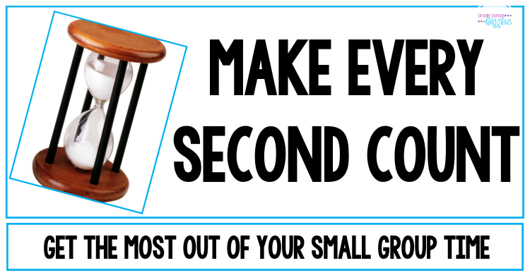 Make Every Second of Your Small Group Instruction Count