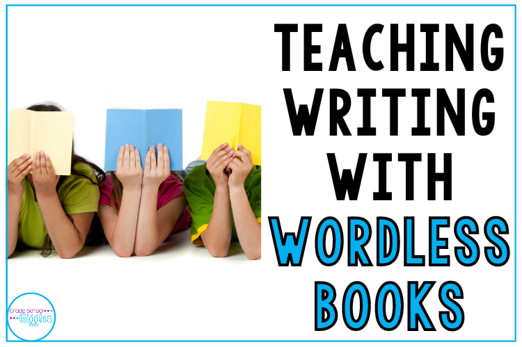 Teaching Writing With Wordless Books