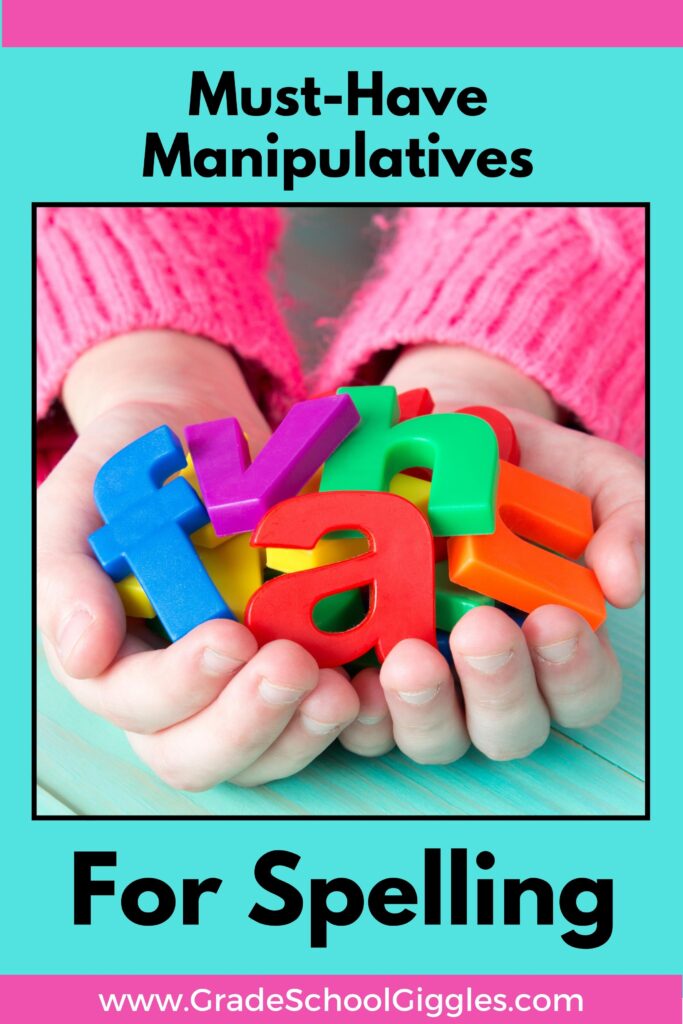 Must-Have Spelling Manipulatives