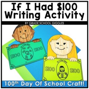 If I Had 100 Dollars Writing Craft, 100th Day Of School Bulletin Board Project